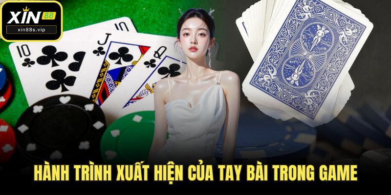 Thùng Phá Sảnh - Chinh Phục Mọi ván đấu Cùng Xin88 Hành trình xuất hiện của tay bài trong game