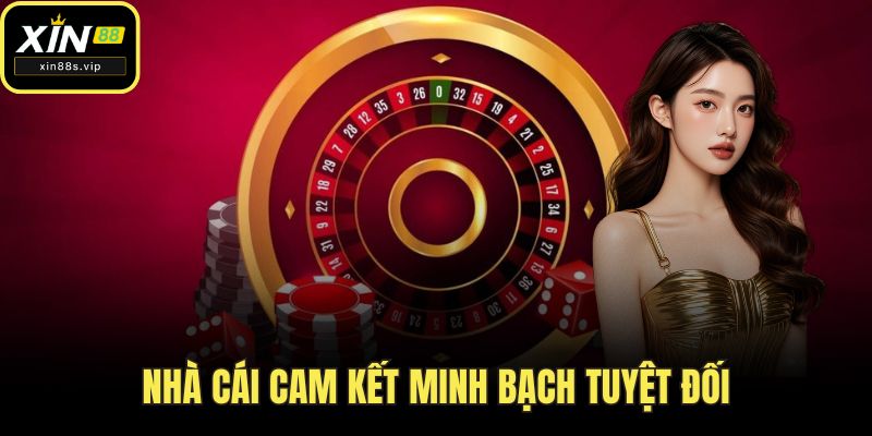 Nhà cái cam kết minh bạch tuyệt đối