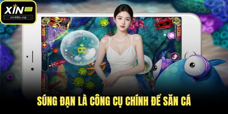 Súng đạn là công cụ chính để săn cá