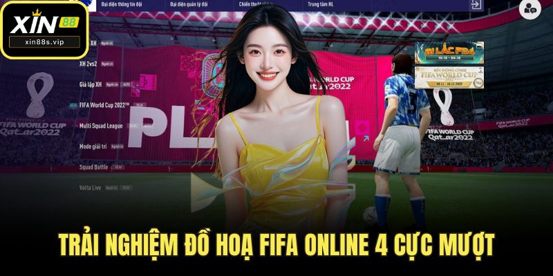 FIFA Online 4 - Trải Nghiệm Bóng Đá Ảo Cực Chất Tại Xin88 Trải nghiệm đồ hoạ FIFA Online 4 cực mượt